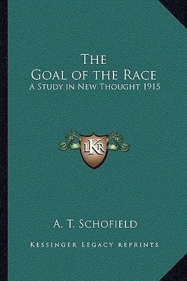 The Goal of the Race: A Study in New Thought 1915