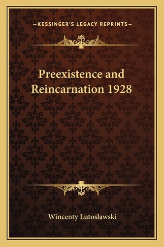 Preexistence and Reincarnation 1928