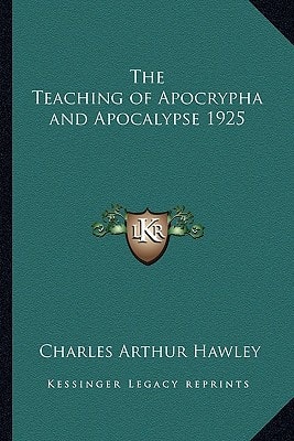 The Teaching of Apocrypha and Apocalypse 1925
