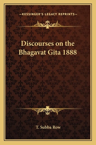 Discourses on the Bhagavat Gita 1888