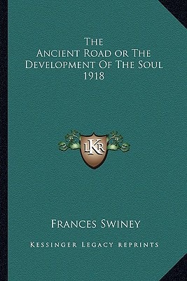 The Ancient Road or The Development Of The Soul 1918