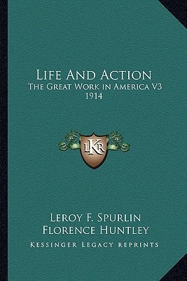 Life And Action: The Great Work in America V3 1914