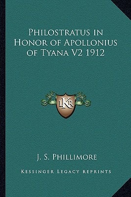 Philostratus in Honor of Apollonius of Tyana V2 1912
