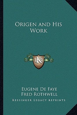 Origen and His Work