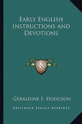 Early English Instructions and Devotions