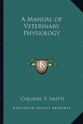 A Manual of Veterinary Physiology