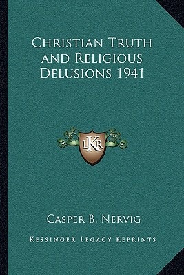 Christian Truth and Religious Delusions 1941