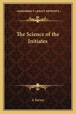 The Science of the Initiates