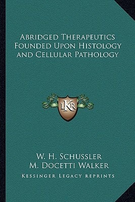 Abridged Therapeutics Founded Upon Histology and Cellular Pathology