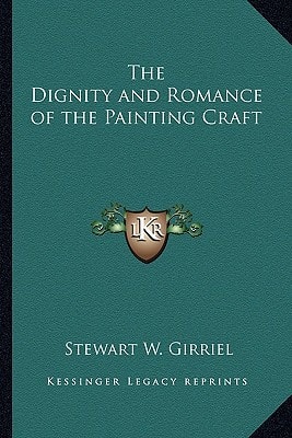 The Dignity and Romance of the Painting Craft