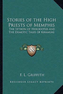 Stories of the High Priests of Memphis: The Sethon of Herodotus and The Demotic Tales of Khamuas