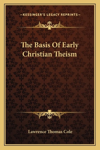 The Basis Of Early Christian Theism