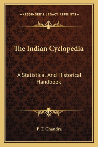 The Indian Cyclopedia: A Statistical And Historical Handbook