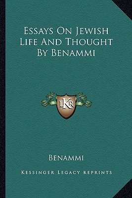 Essays On Jewish Life And Thought By Benammi