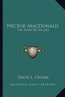 Hector MacDonald: The Story Of His Life