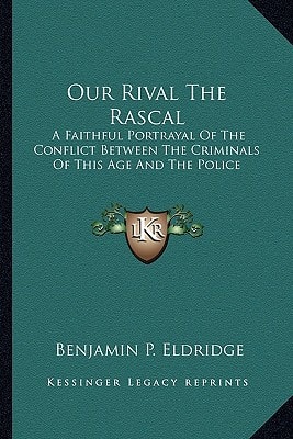 Our Rival The Rascal: A Faithful Portrayal Of The Conflict Between The Criminals Of This Age And The Police
