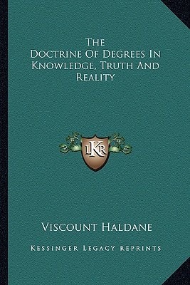 The Doctrine Of Degrees In Knowledge, Truth And Reality