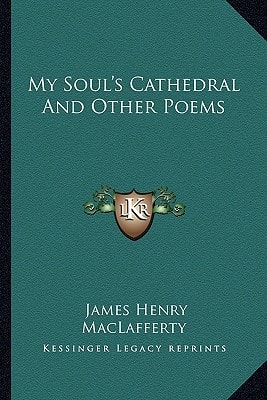 My Soul's Cathedral And Other Poems