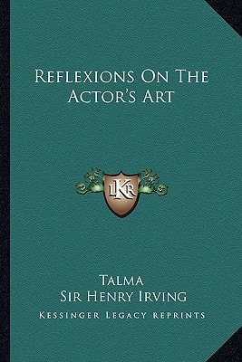 Reflexions On The Actor's Art