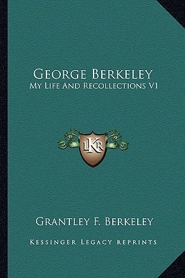 George Berkeley: My Life And Recollections V1