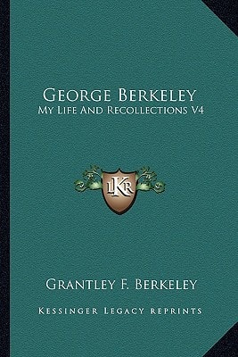 George Berkeley: My Life And Recollections V4