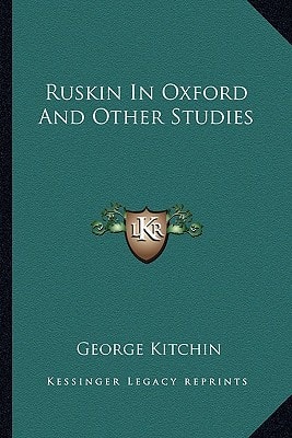 Ruskin In Oxford And Other Studies