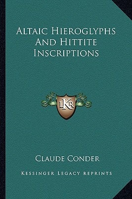 Altaic Hieroglyphs And Hittite Inscriptions