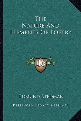 The Nature And Elements Of Poetry