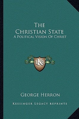 The Christian State: A Political Vision Of Christ