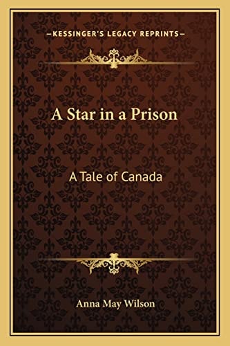 A Star in a Prison: A Tale of Canada
