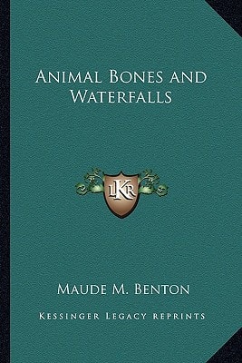 Animal Bones and Waterfalls