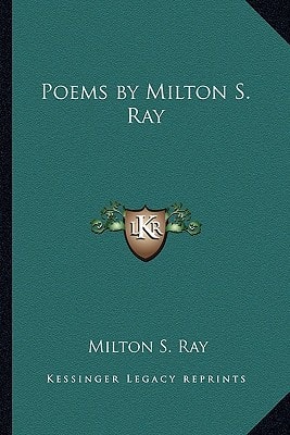 Poems by Milton S. Ray