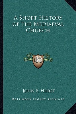 A Short History of The Mediaeval Church