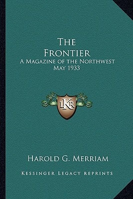 The Frontier: A Magazine of the Northwest May 1933