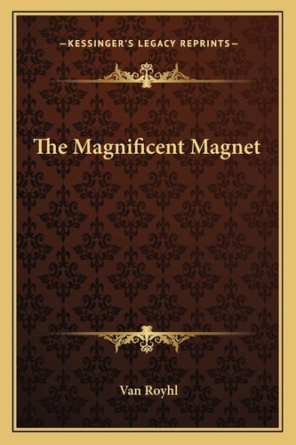 The Magnificent Magnet