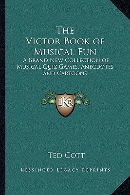 The Victor Book of Musical Fun: A Brand New Collection of Musical Quiz Games, Anecdotes and Cartoons