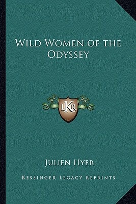 Wild Women of the Odyssey