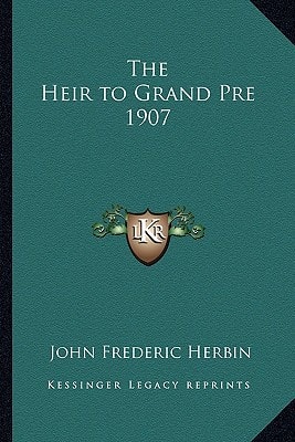 The Heir to Grand Pre 1907