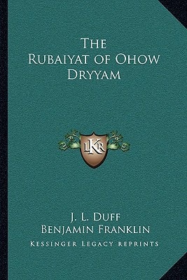The Rubaiyat of Ohow Dryyam
