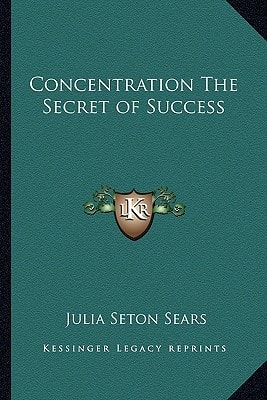 Concentration The Secret of Success