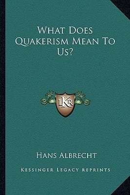 What Does Quakerism Mean to Us?