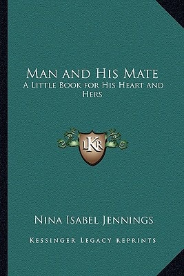 Man and His Mate: A Little Book for His Heart and Hers
