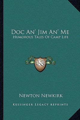 Doc An' Jim An' Me: Humorous Tales Of Camp Life