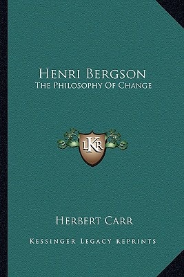 Henri Bergson: The Philosophy Of Change