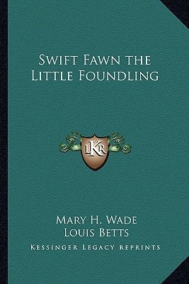 Swift Fawn the Little Foundling