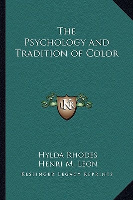 The Psychology and Tradition of Color
