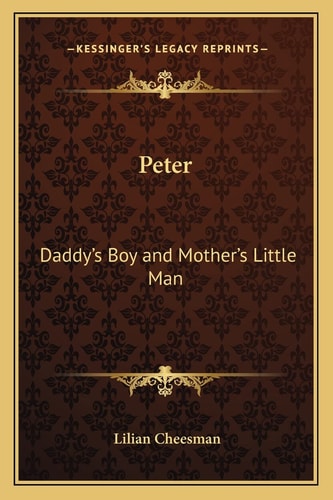 Peter: Daddy's Boy and Mother's Little Man