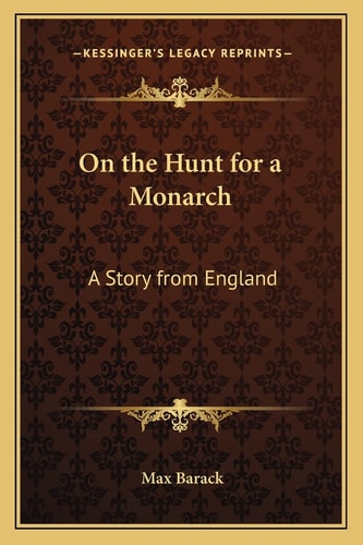 On the Hunt for a Monarch: A Story from England