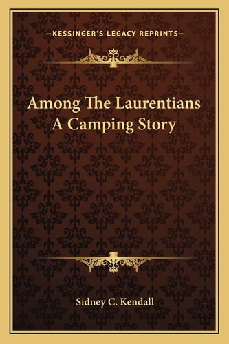 Among The Laurentians A Camping Story