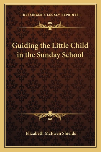 Guiding the Little Child in the Sunday School